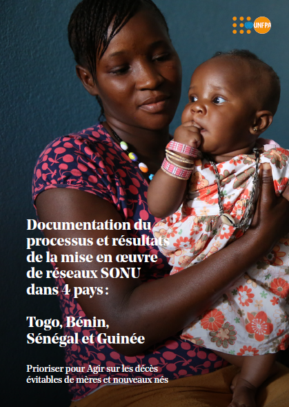 Documentation du processus et résultats de la mise en oeuvre de réseaux SONU dans 4 pays : Togo, Bénin, Sénégal et Guinée