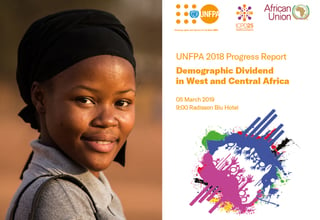 Launch of 2018 Progress Report on Demographic Dividend in West and Central Africa.  