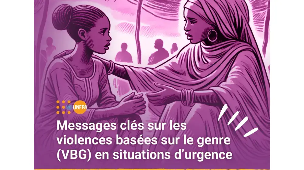 Messages clés sur les violences basées sur le genre (VBG) en situations d’urgence