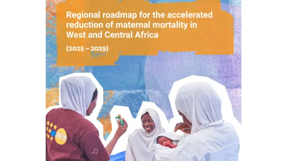 Regional roadmap for the accelerated reduction of maternal mortality in West and Central Africa (2025-2029)