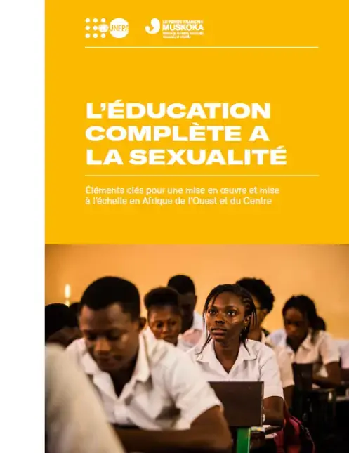 L’Education Complète à la Sexualité : Éléments clés pour une mise en œuvre et mise à l'échelle en Afrique de l'Ouest et du Centre