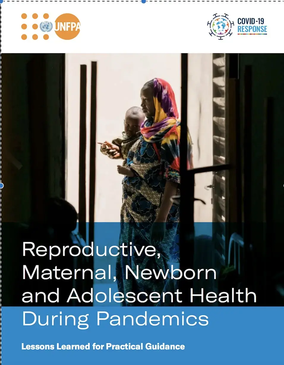 Reproductive, Maternal, Newborn and Adolescent Health During Pandemics Lessons Learned for Practical Guidance