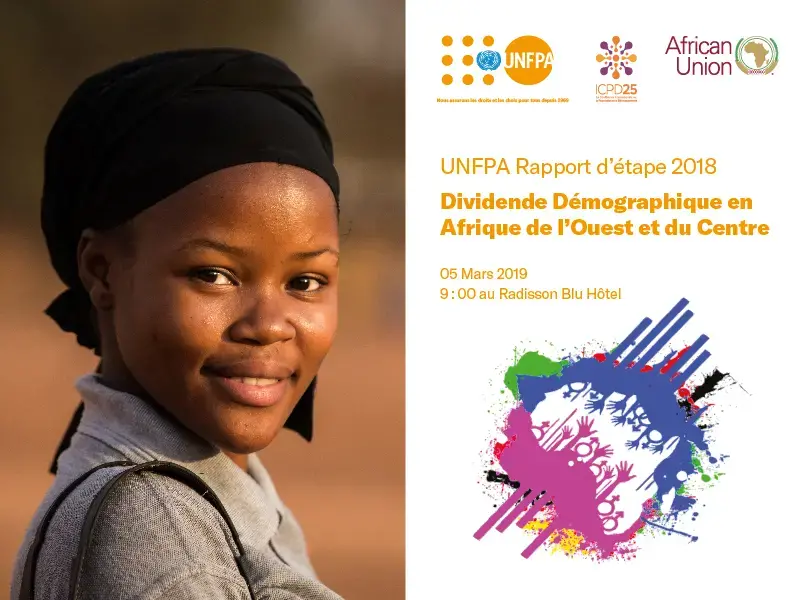 Lancement du Rapport Annuel 2018 de l'UNFPA : Dividende Démographique en Afrique de l’Ouest et du Centre.   