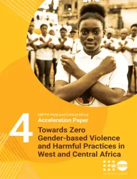 Toward Zero Gender-Based Violence and Harmful Practices in West and Central Africa