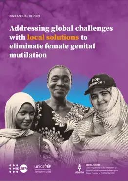 2023 Annual Report of FGM Joint Programme: Addressing global challenges with local solutions to eliminate female genital mutilation