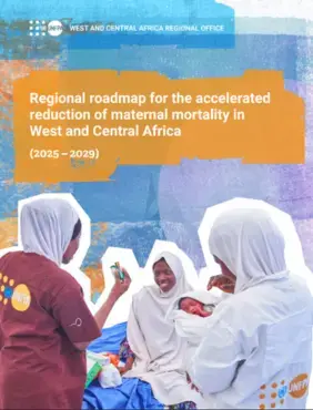 Regional roadmap for the accelerated reduction of maternal mortality in West and Central Africa (2025-2029)