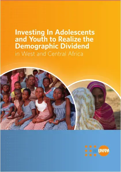 Investing In Adolescents and Youth to Realize the Demographic Dividend in West and Central Africa