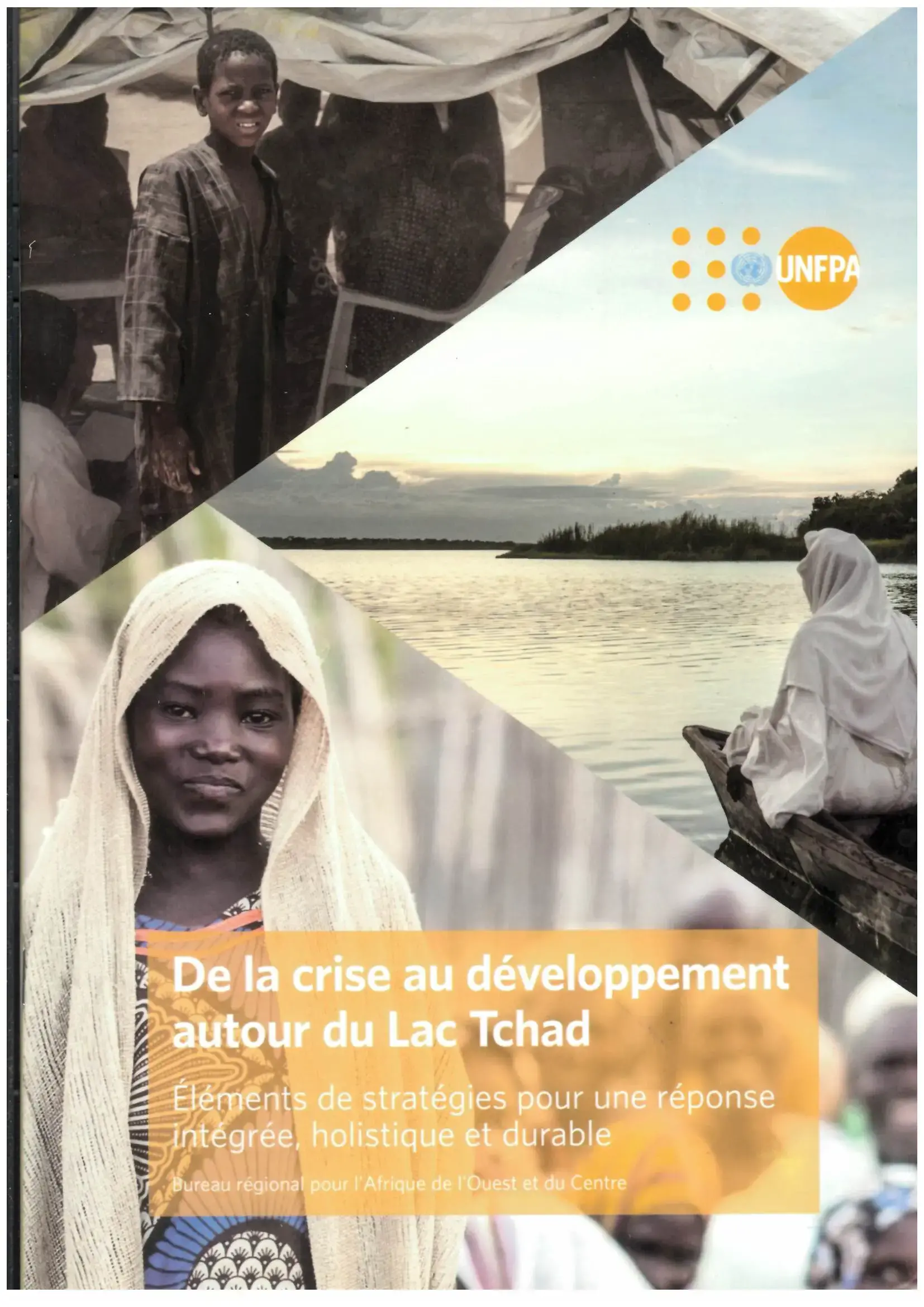 De la crise au développement autour du Lac Tchad Éléments de stratégies pour une réponse intégrée, holistique et durable