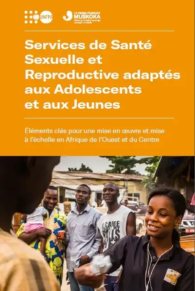 Services de Santé Sexuelle et Reproductive adaptés aux Adolescents  et aux Jeunes