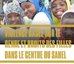 Violence basée sur le Genre et droits des filles dans le centre du sahel